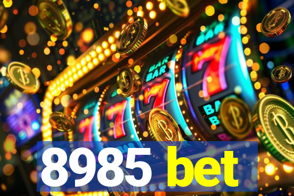 8985 bet